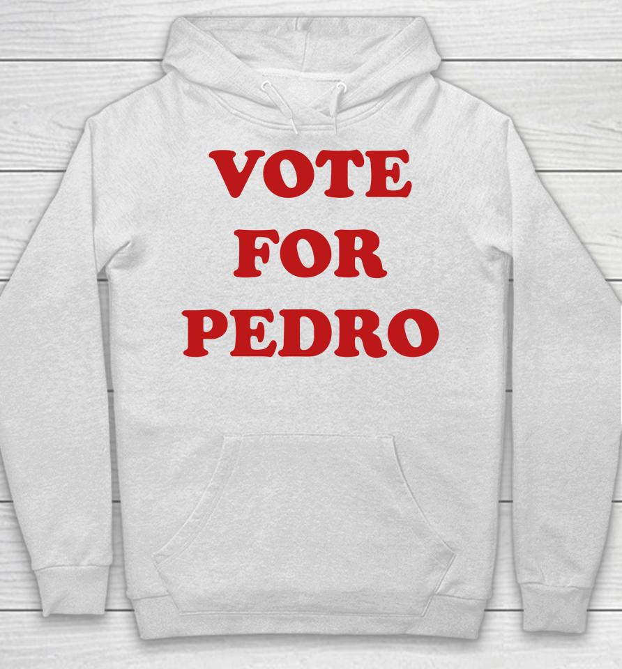 Vote For Pedro  N4Z51Ja0Jclg Hoodie