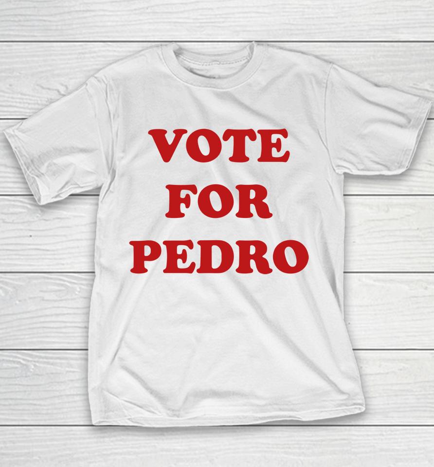Vote For Pedro  N4Z51Ja0Jclg Youth T-Shirt