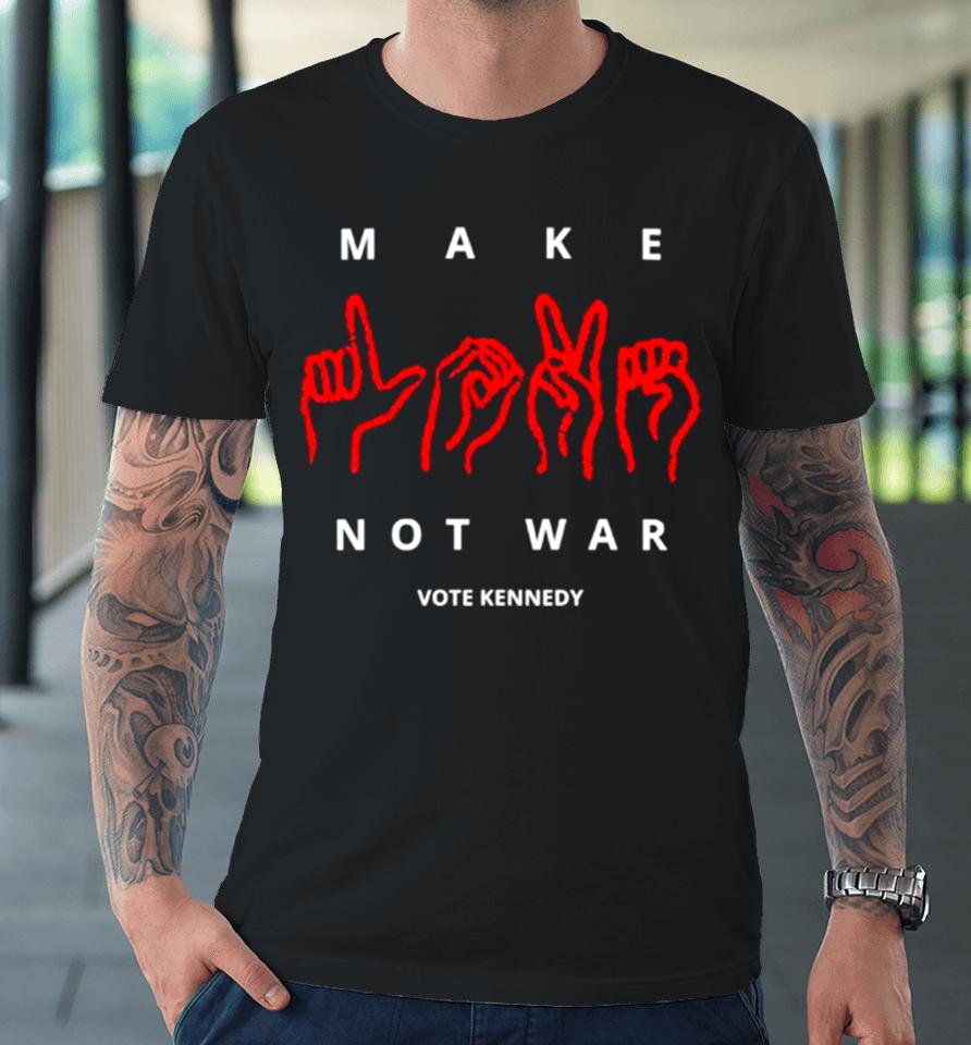 Vote Make Love Not War Premium T-Shirt