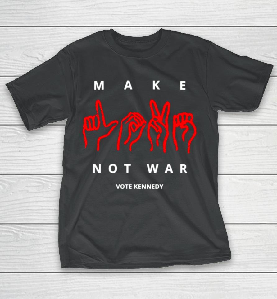 Vote Make Love Not War T-Shirt