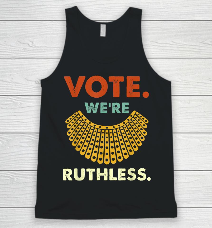 Vote We Are Ruthless Women's Rights Unisex Tank Top