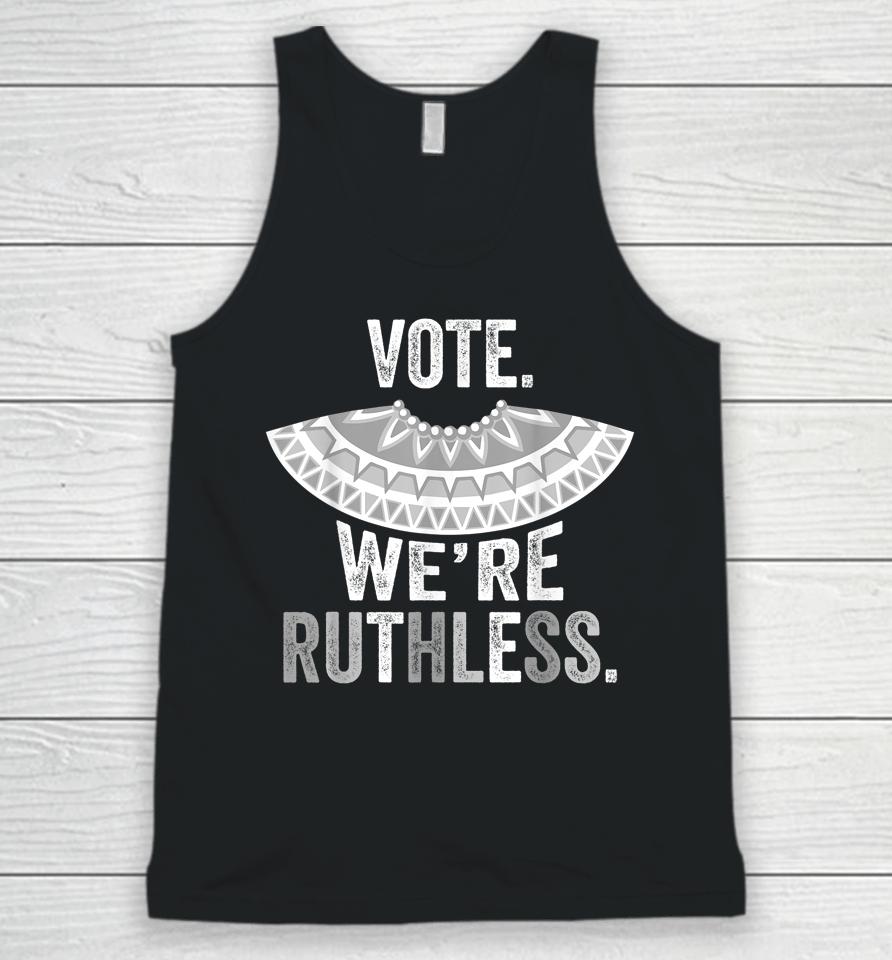 Vote We're Ruthless Unisex Tank Top