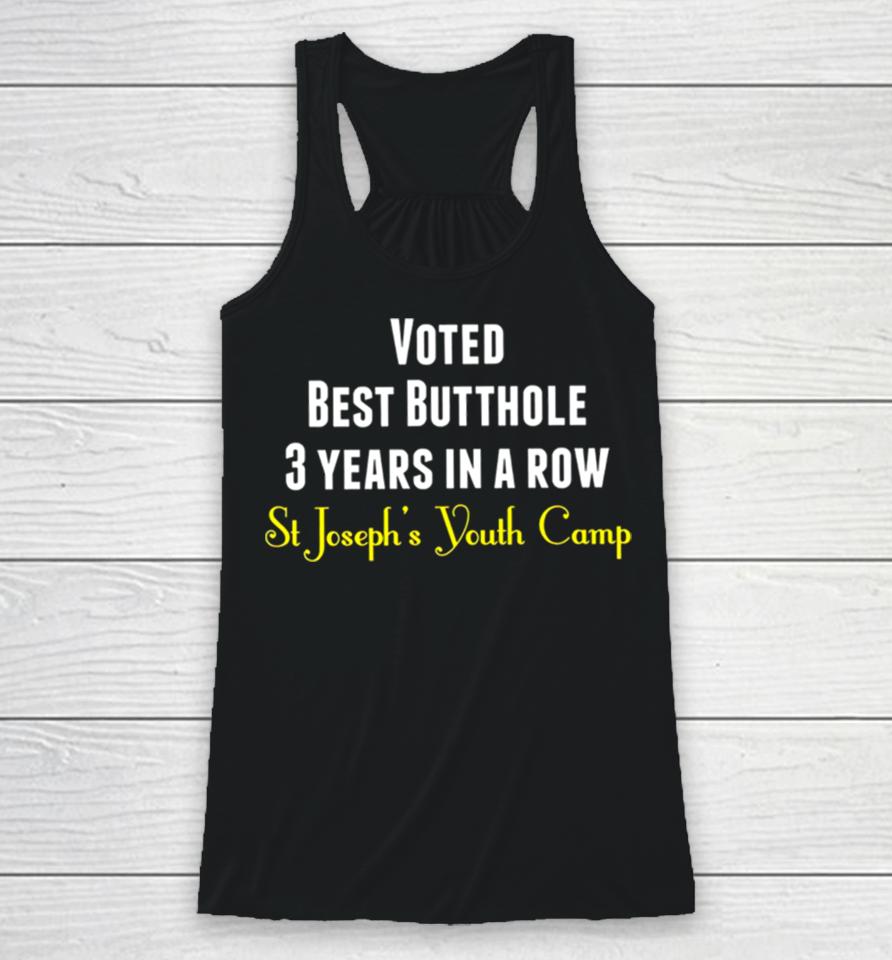 Voted Best Butthole 3 Years In A Row Racerback Tank