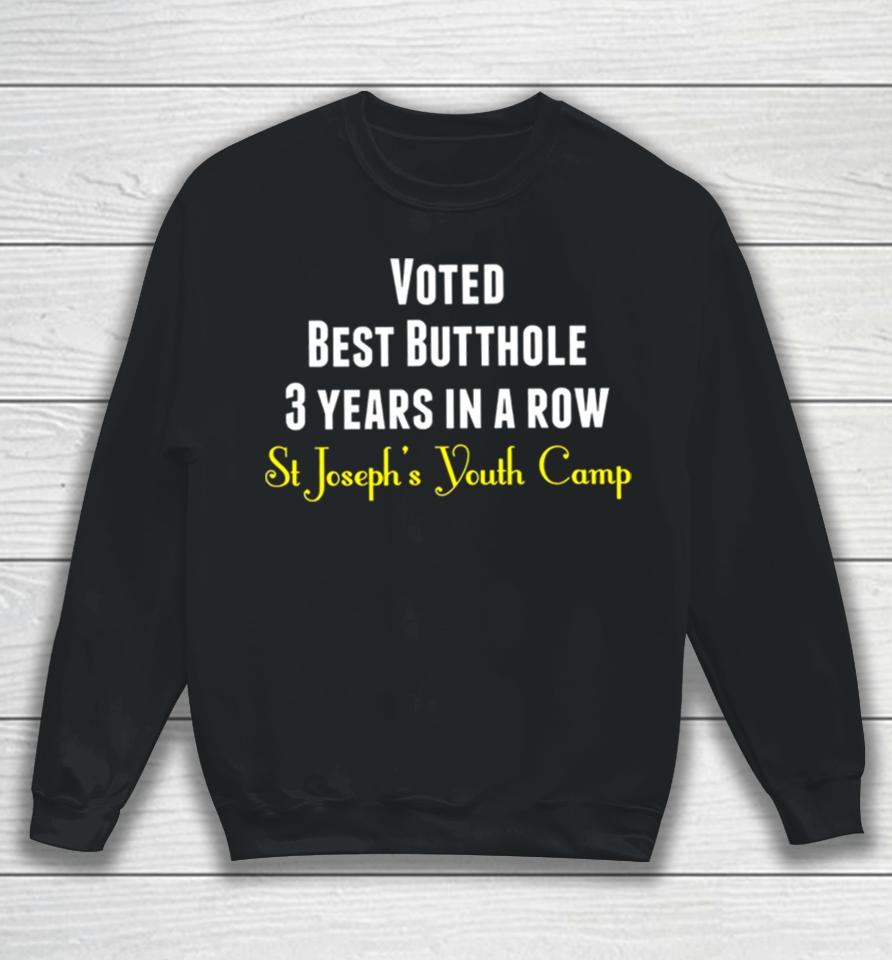 Voted Best Butthole 3 Years In A Row Sweatshirt