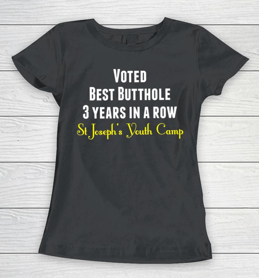 Voted Best Butthole 3 Years In A Row Women T-Shirt