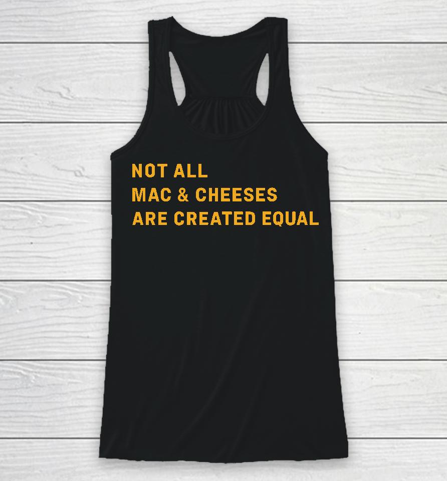 W Kamau Bell Wearing Not All Mac &Amp; Cheeses Are Created Equal Racerback Tank