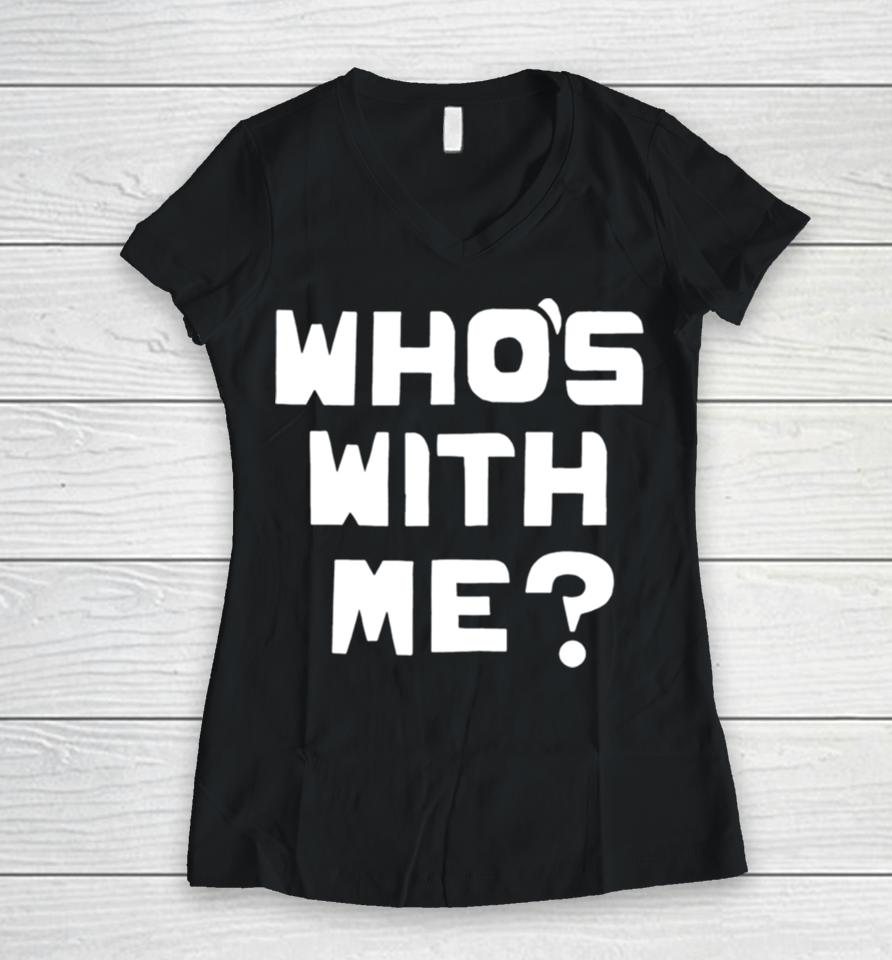 W Kamau Bell Whos With Me Women V-Neck T-Shirt