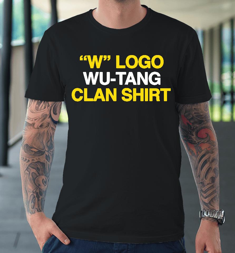 W Logo Wu Tang Clan Premium T-Shirt