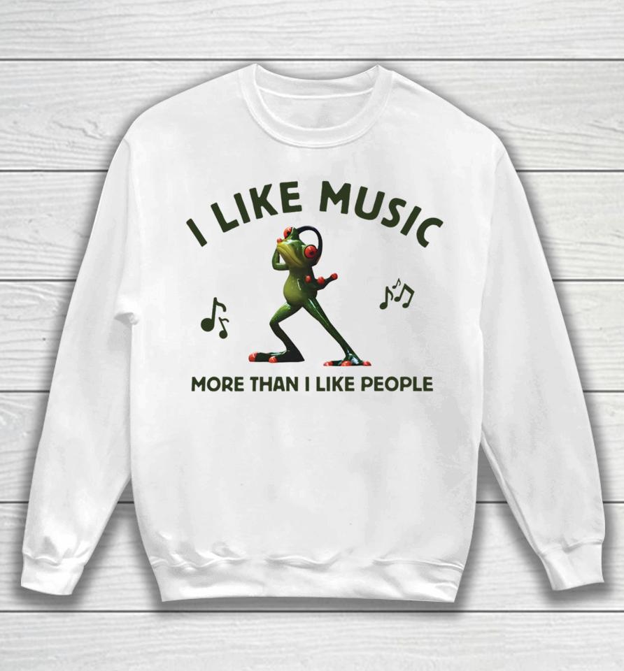 Wackyprint I Like Music More Than I Like People Sweatshirt