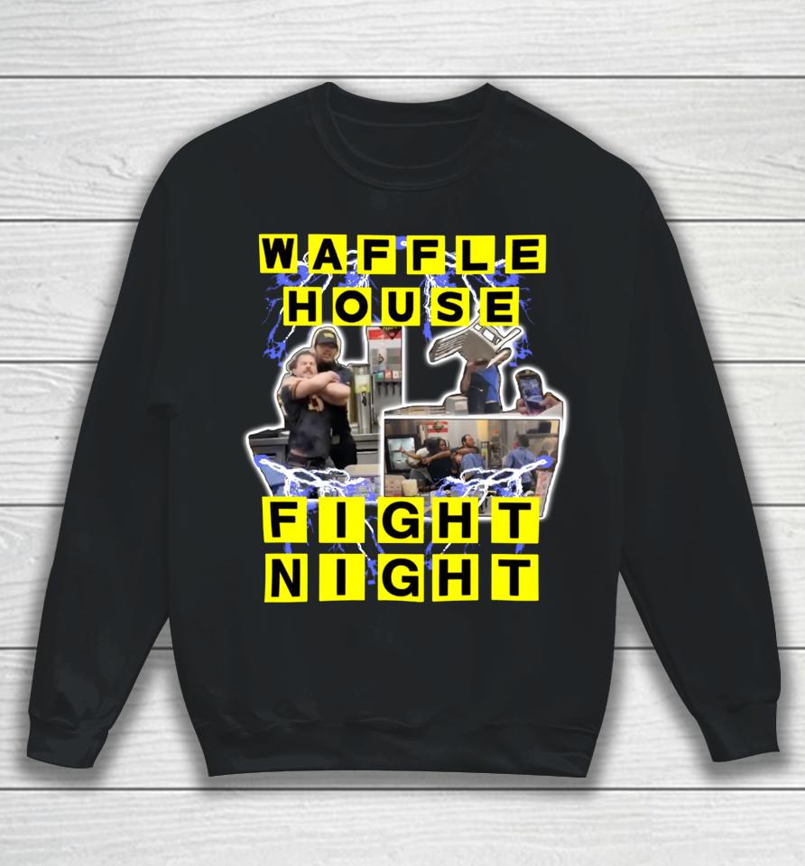 Waffle House Fight Night Sweatshirt