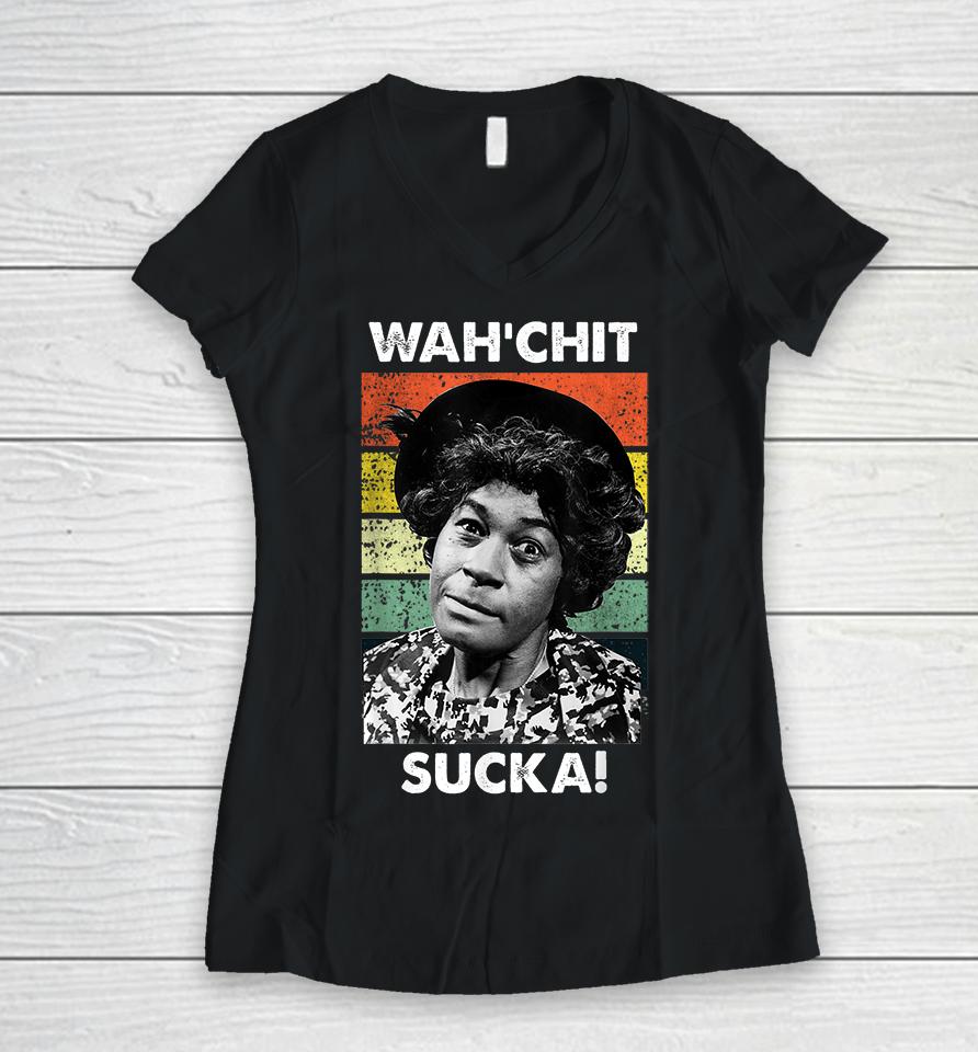 Wahchit Sucka Watch It Sucka Son In Sanford City Funny Meme Women V-Neck T-Shirt