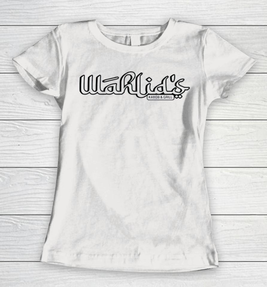 Wahlid’s Kabob And Grill Women T-Shirt