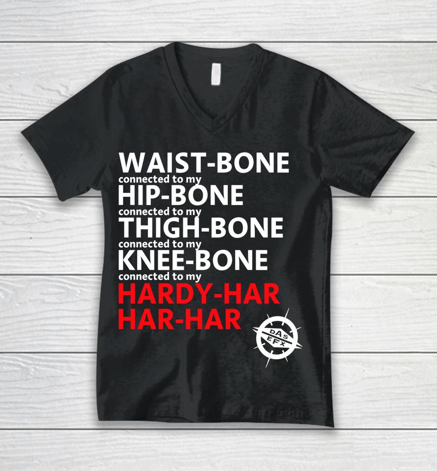 Waist Bone Connected To My Hip Bone Connected To My Thigh Bone Connected To My Knee Bone Connected Unisex V-Neck T-Shirt