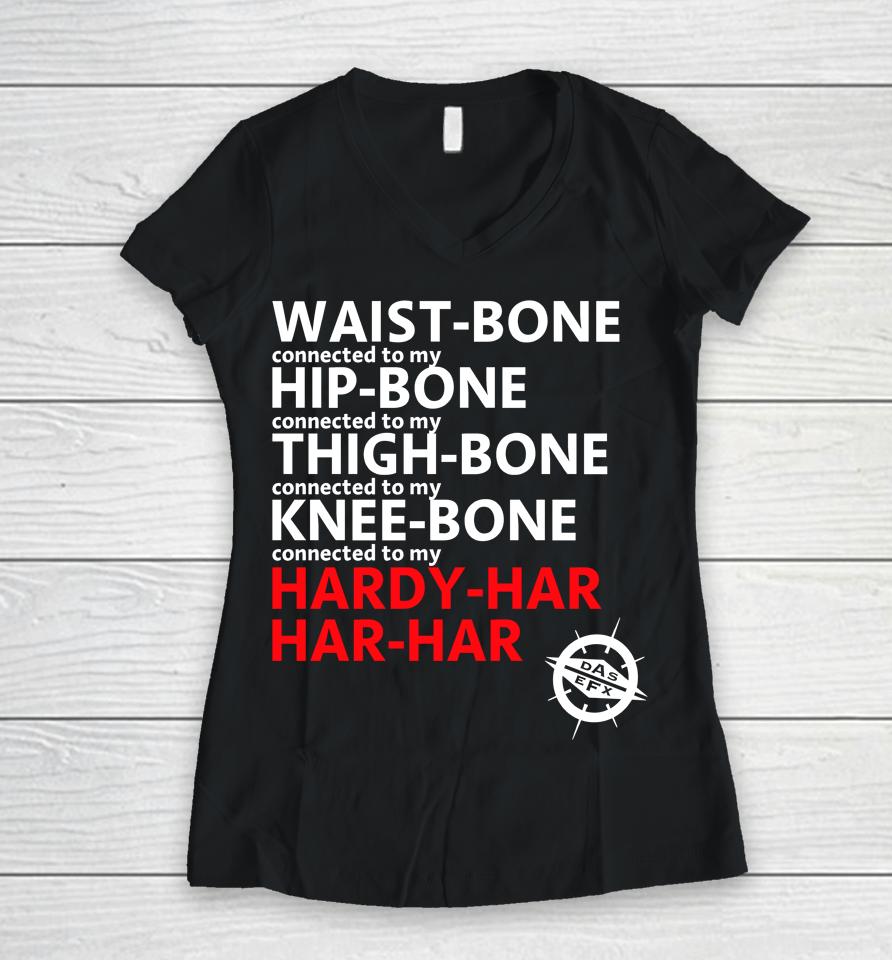Waist Bone Connected To My Hip Bone Connected To My Thigh Bone Connected To My Knee Bone Connected Women V-Neck T-Shirt