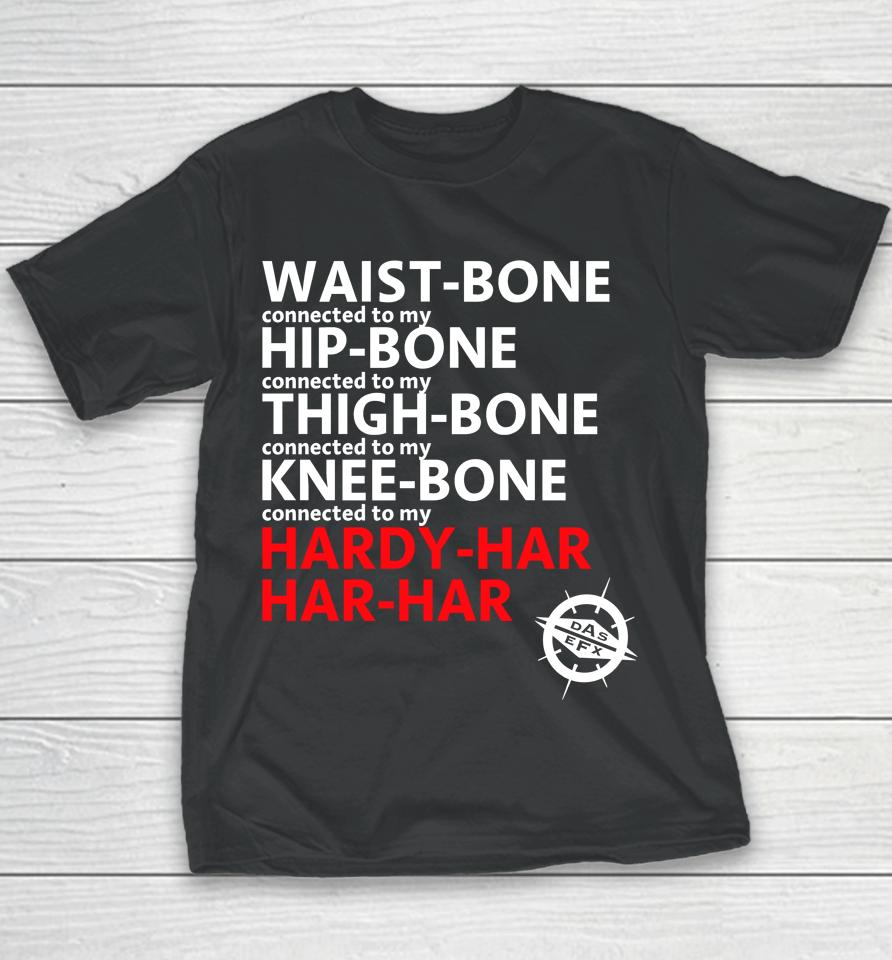 Waist Bone Connected To My Hip Bone Connected To My Thigh Bone Connected To My Knee Bone Connected Youth T-Shirt