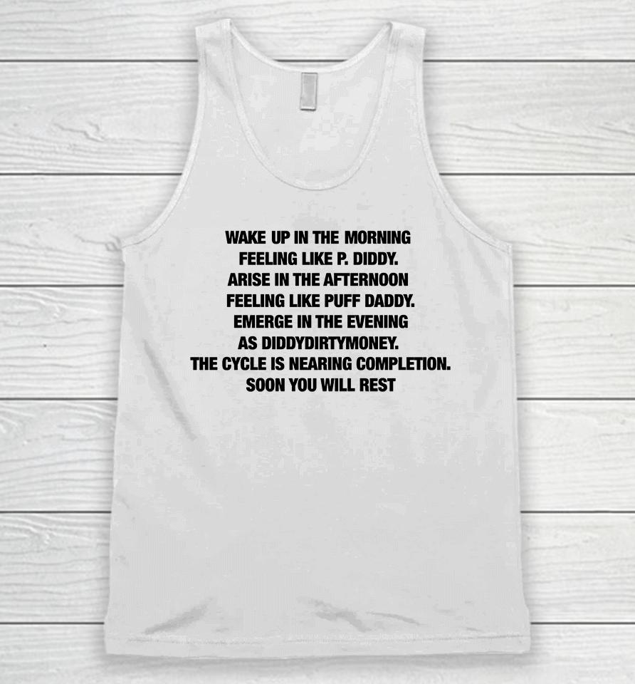 Wake Up In The Morning Feeling Like P Diddy Unisex Tank Top