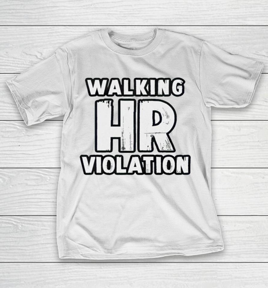 Walking Hr Violation 2023 T-Shirt