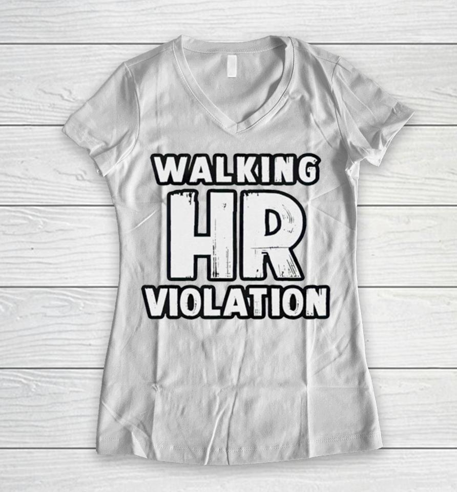 Walking Hr Violation 2023 Women V-Neck T-Shirt