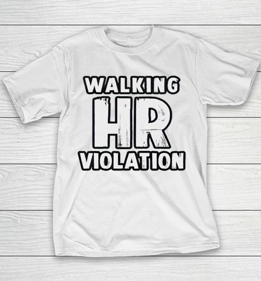 Walking Hr Violation 2023 Youth T-Shirt
