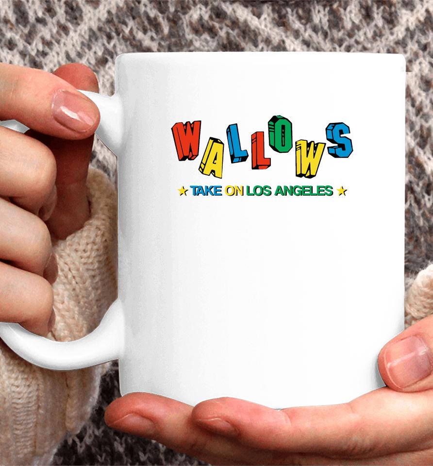 Wallows Merch Take On Los Angeles Coffee Mug