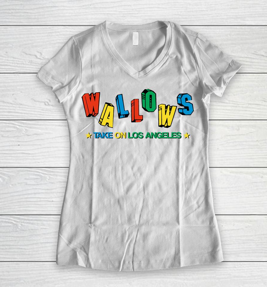 Wallows Merch Take On Los Angeles Women V-Neck T-Shirt