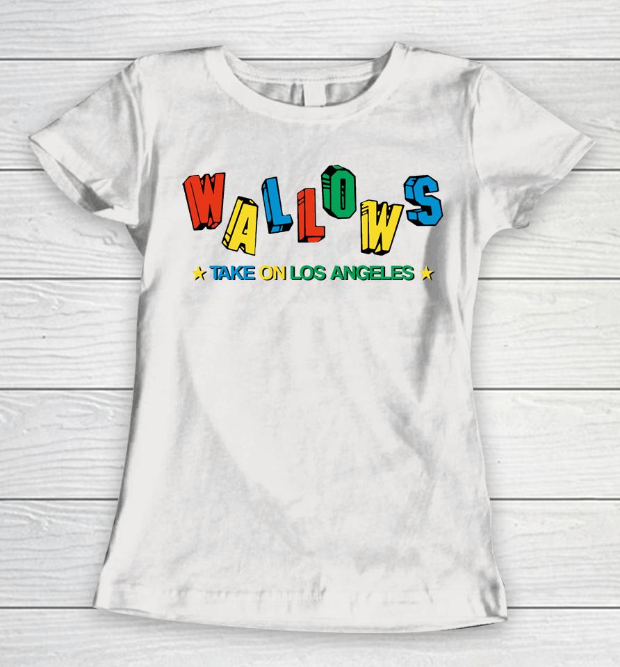 Wallows Take On Los Angeles 2022 Women T-Shirt