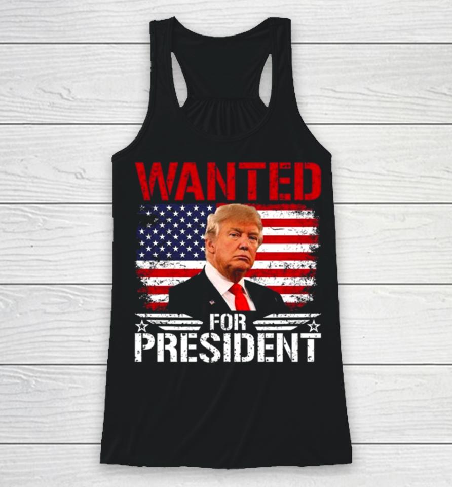 Wanted For President Donald Trump Mugshot Election 2024 Donald Trump Take America Back Racerback Tank