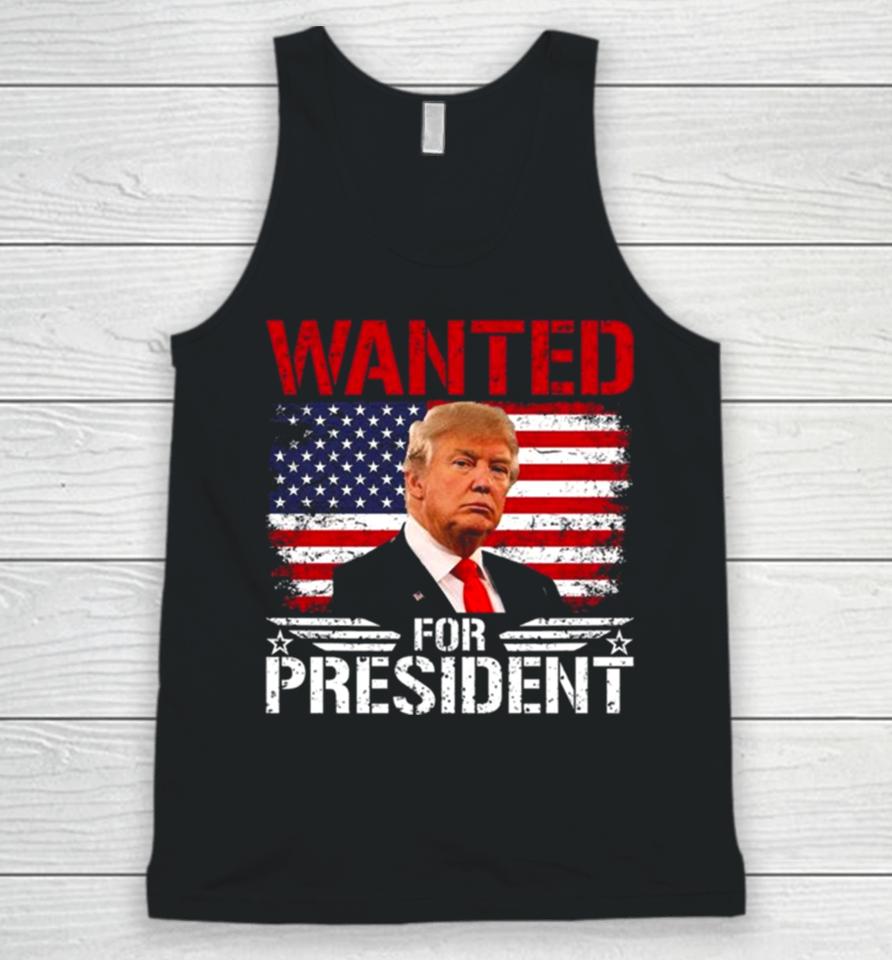 Wanted For President Donald Trump Mugshot Election 2024 Donald Trump Take America Back Unisex Tank Top