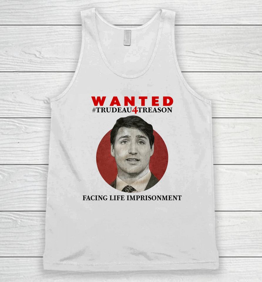 Wanted Trudeau4Treason Facing Life Imprisonment Unisex Tank Top