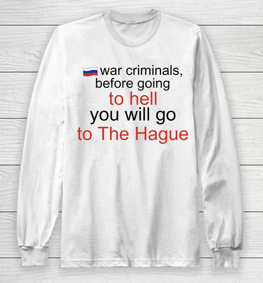 War Criminals Before Going To Hell Long Sleeve T-Shirt