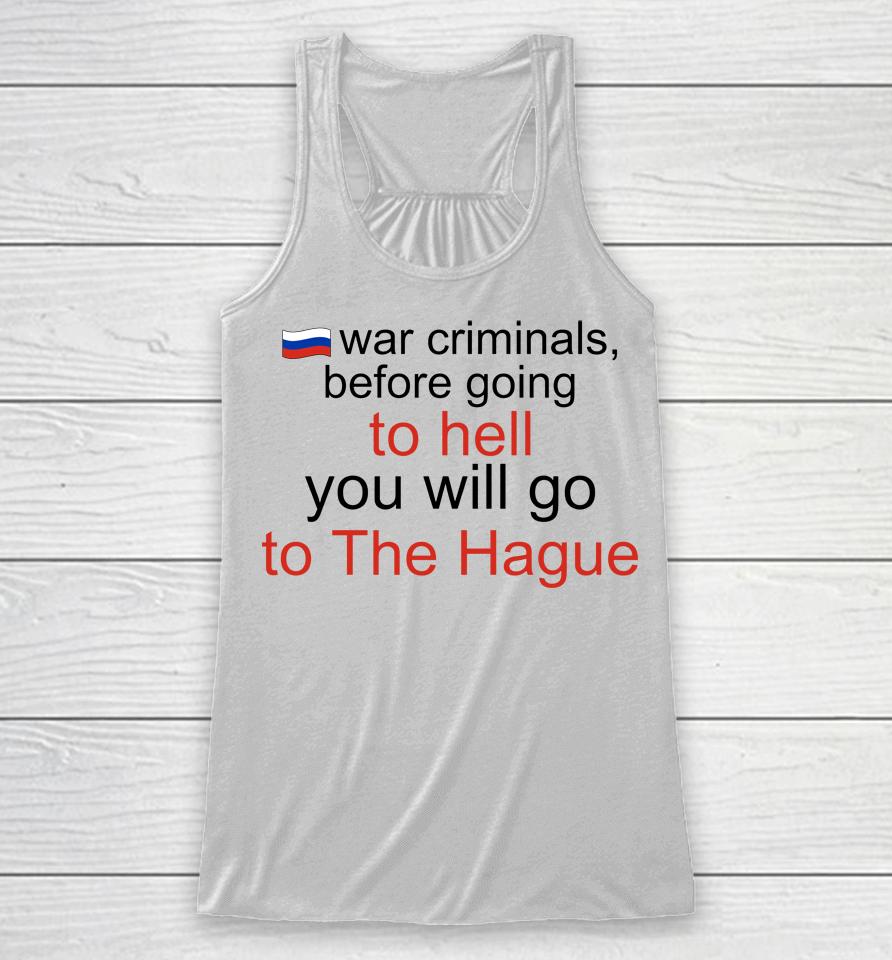 War Criminals Before Going To Hell Racerback Tank