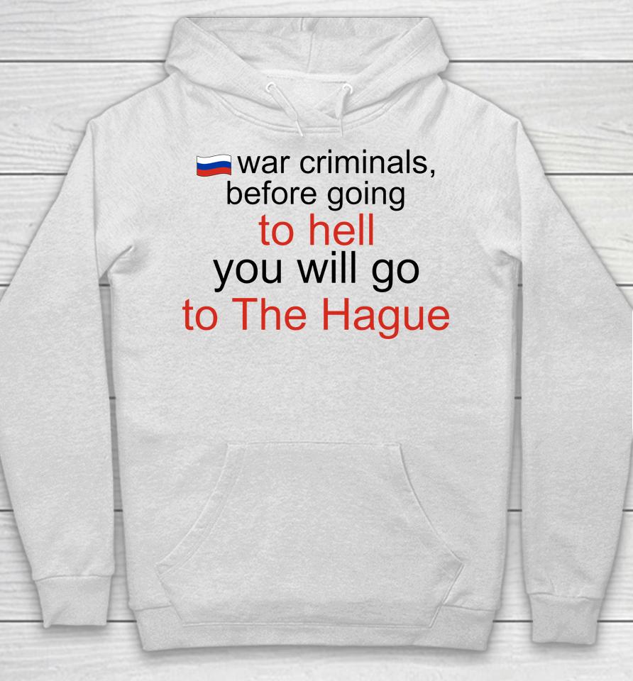 War Criminals Before Going To Hell Hoodie
