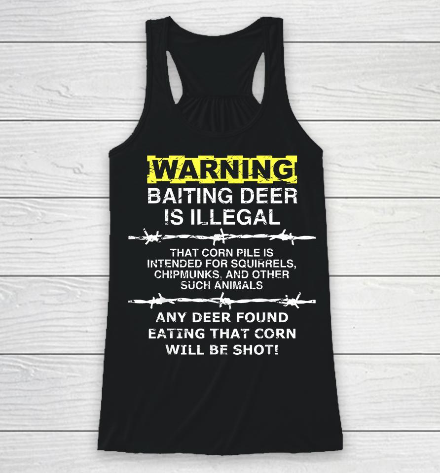 Warning Baiting Deer Is Illegal Racerback Tank