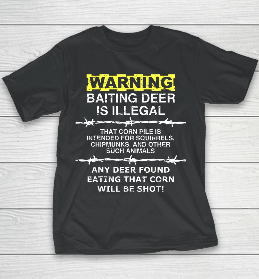 Warning Baiting Deer Is Illegal Youth T-Shirt