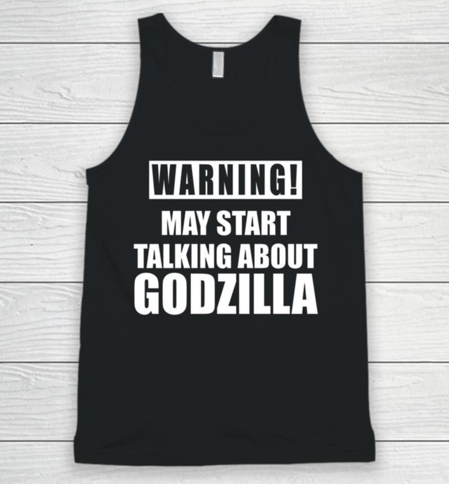 Warning May Start Talking About Godzilla Unisex Tank Top