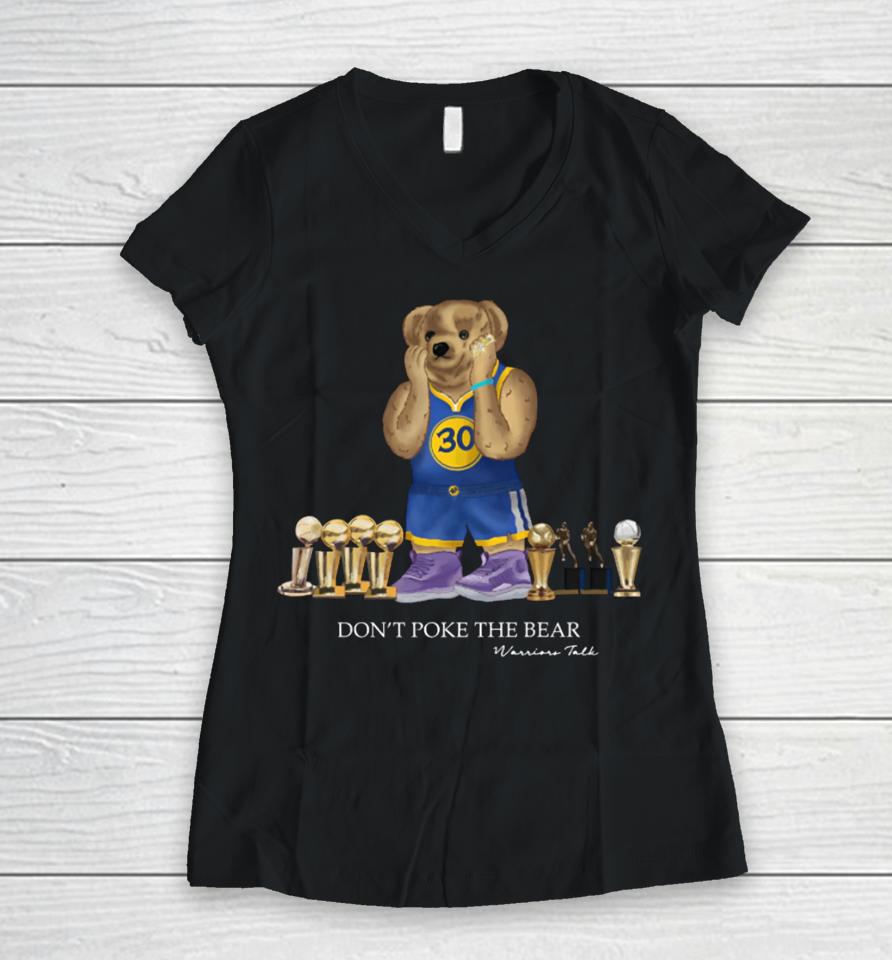 Warriors Talk Don't Poke The Bear Women V-Neck T-Shirt
