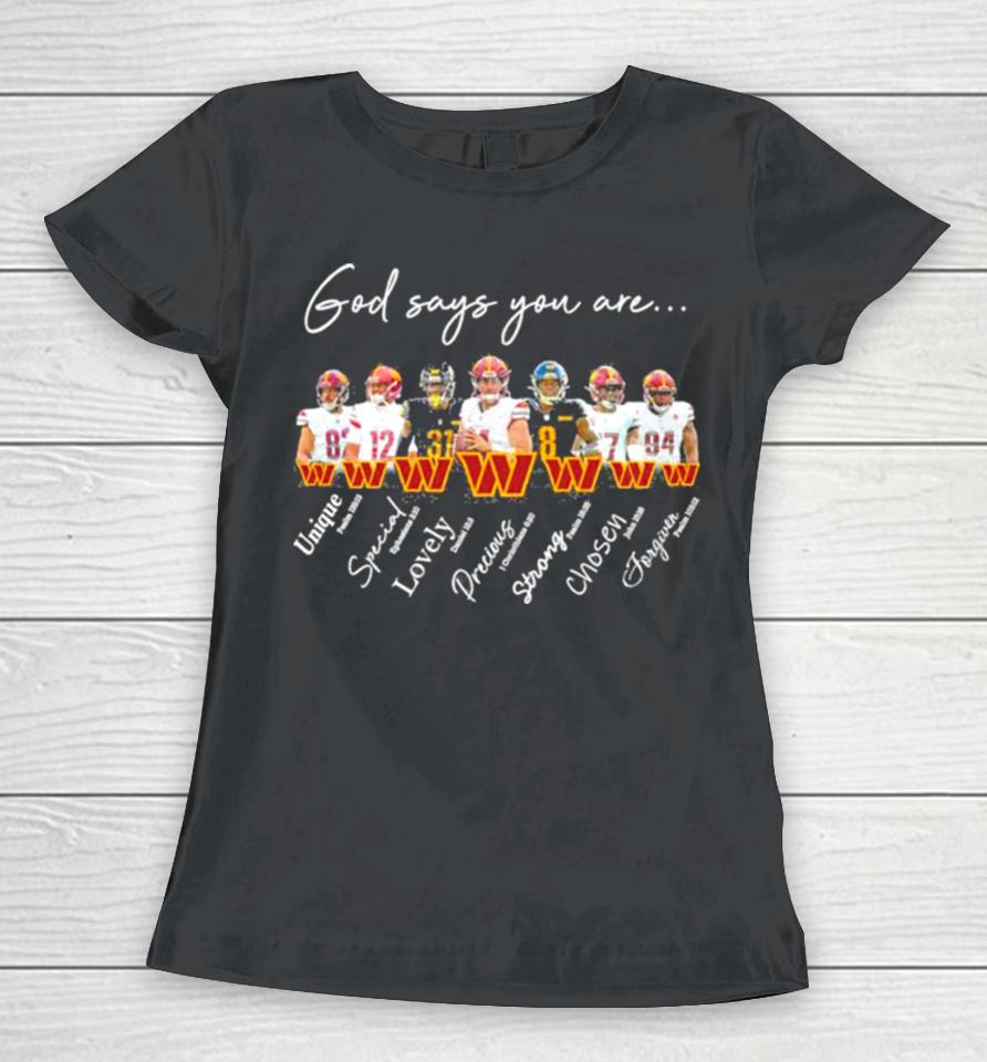 Washington Commanders God Says You Are Unique Special Lovely Precious Strong Chosen Forgiven Women T-Shirt