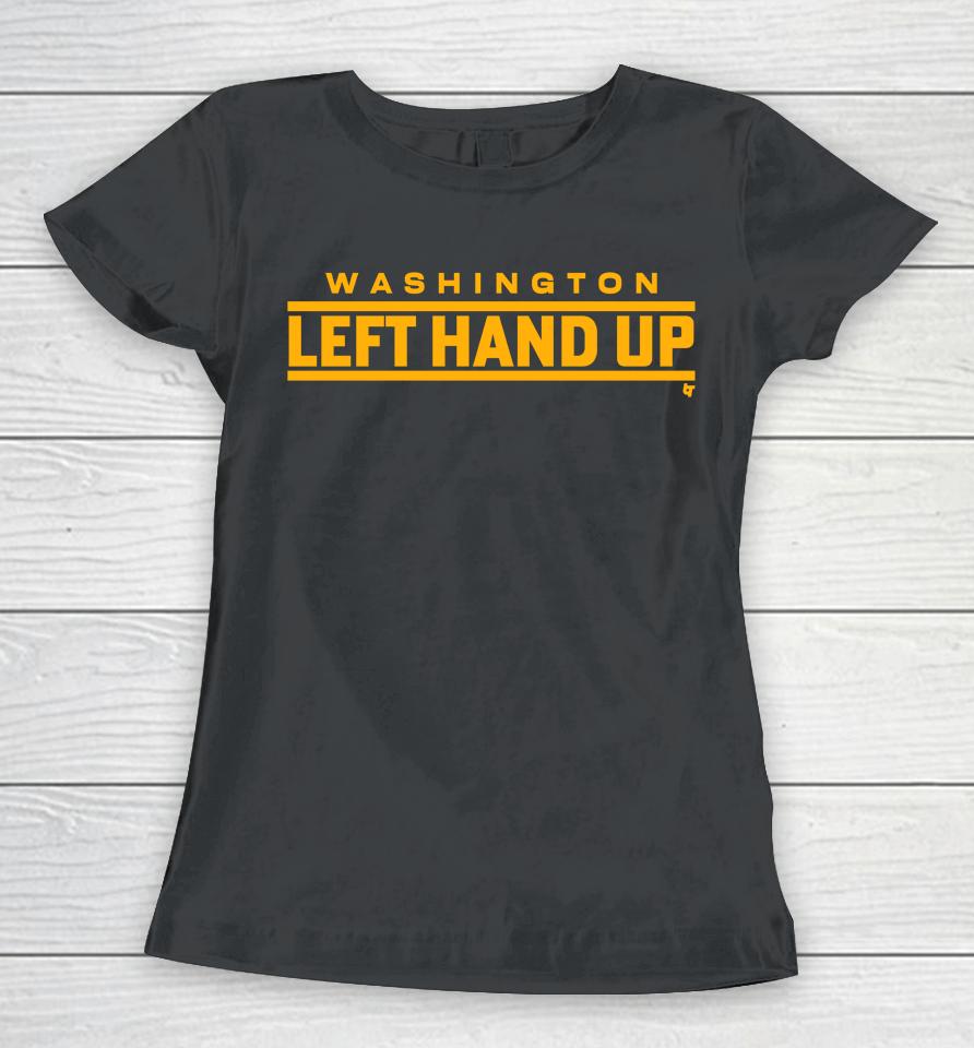 Washington Commanders Left Hand Up Breakingt Women T-Shirt
