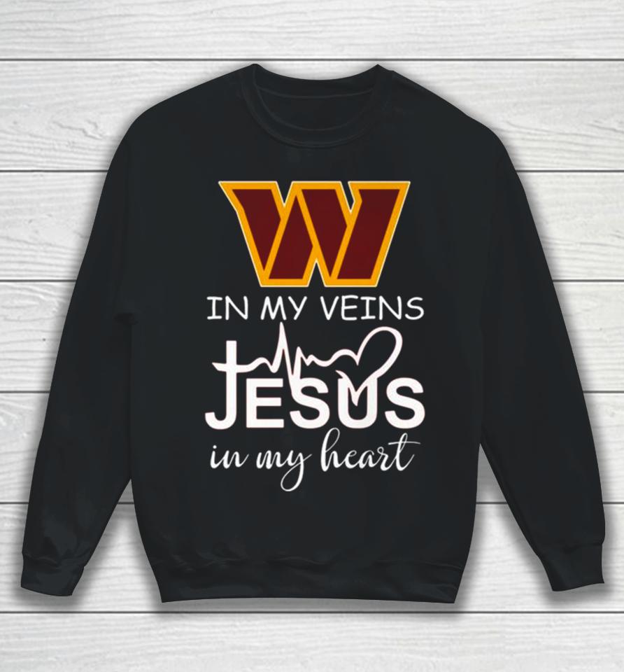 Washington Commanders Logo 2023 In My Veins Jesus In My Heart Sweatshirt