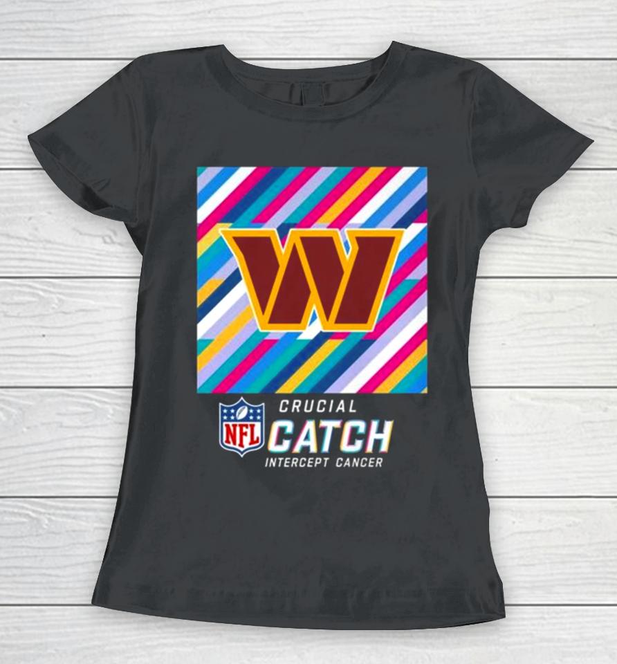 Washington Commanders Nfl Crucial Catch Intercept Cancer Women T-Shirt