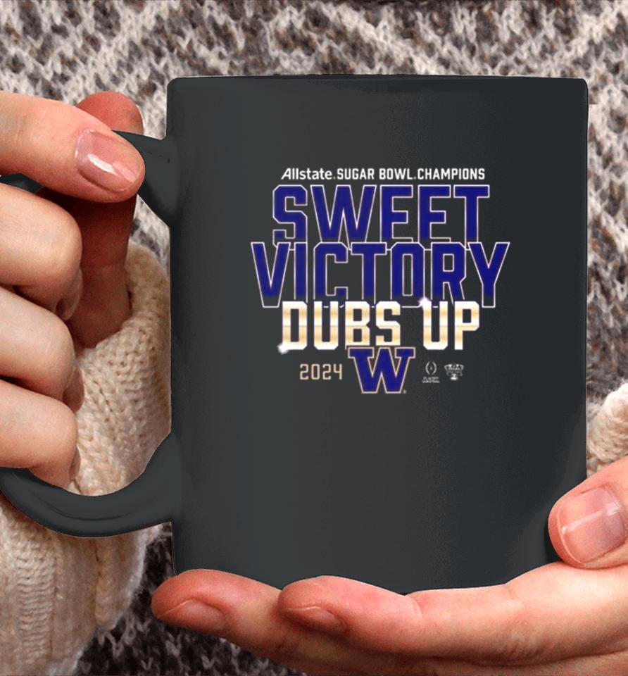 Washington Huskies 2024 Allstate Sugar Bowl Champions Sweet Victory Dubs Up Coffee Mug