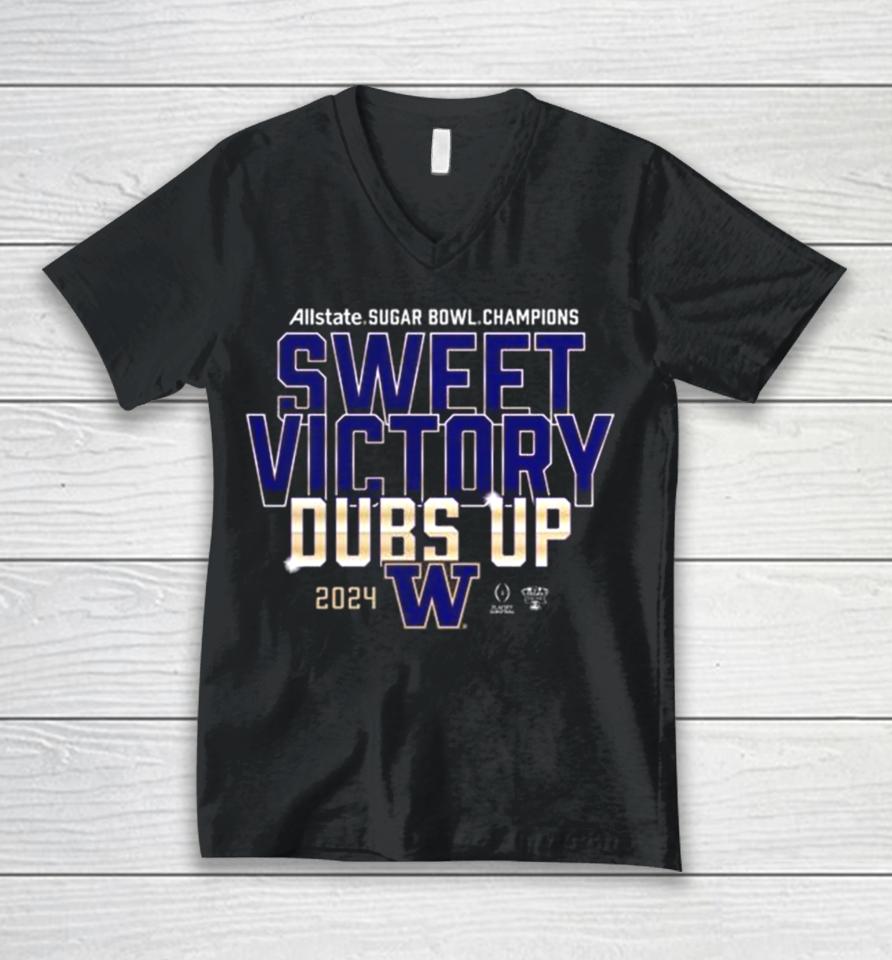 Washington Huskies 2024 Allstate Sugar Bowl Champions Sweet Victory Dubs Up Unisex V-Neck T-Shirt