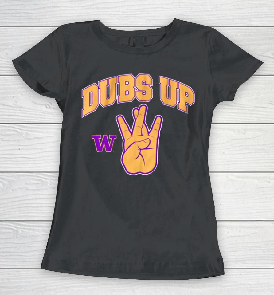 Washington Huskies Football Dubs Up Women T-Shirt