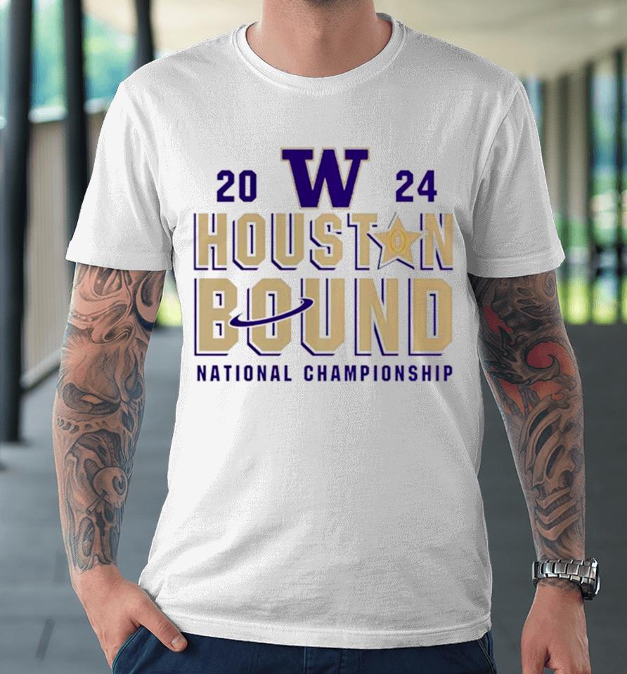 Washington Huskies Houston Bound College Football Playoff 2024 National Championship Premium T-Shirt