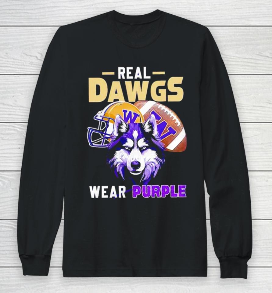 Washington Huskies Real Dawgs Wear Purple Football Long Sleeve T-Shirt