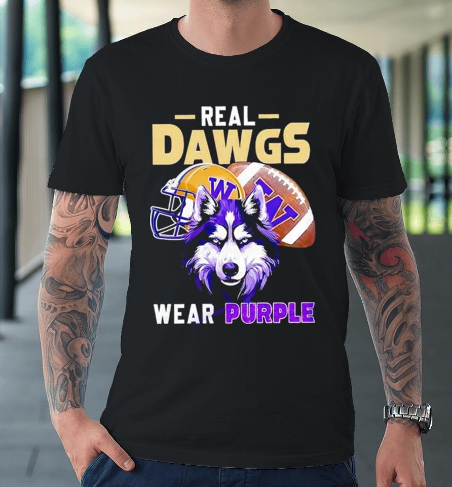 Washington Huskies Real Dawgs Wear Purple Football Premium T-Shirt