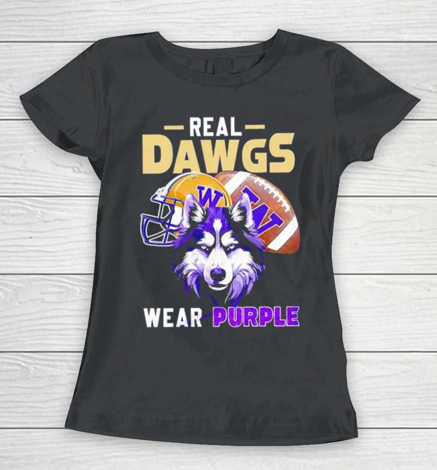 Washington Huskies Real Dawgs Wear Purple Football Women T-Shirt