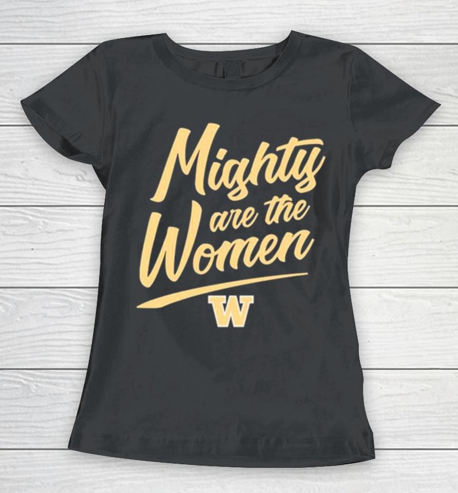 Washington Softball Mighty Are The Women Women T-Shirt