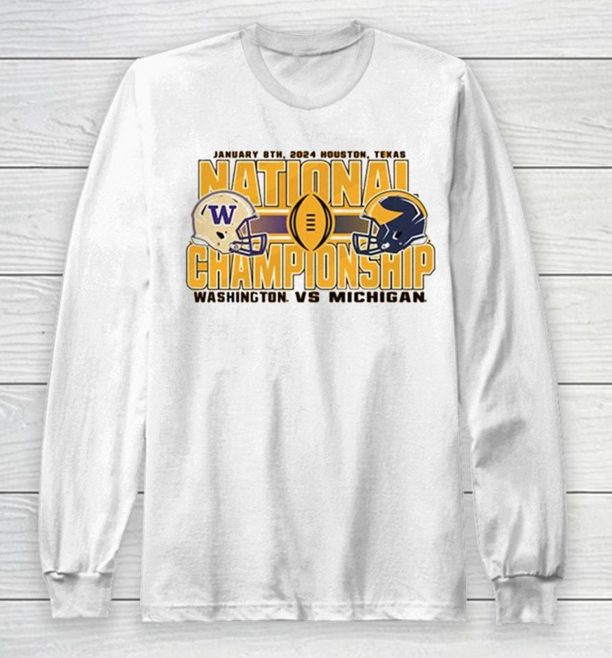 Washington Wildcats Vs Michigan Wolverines National Championship January 8Th 2024 Houston Texas Long Sleeve T-Shirt