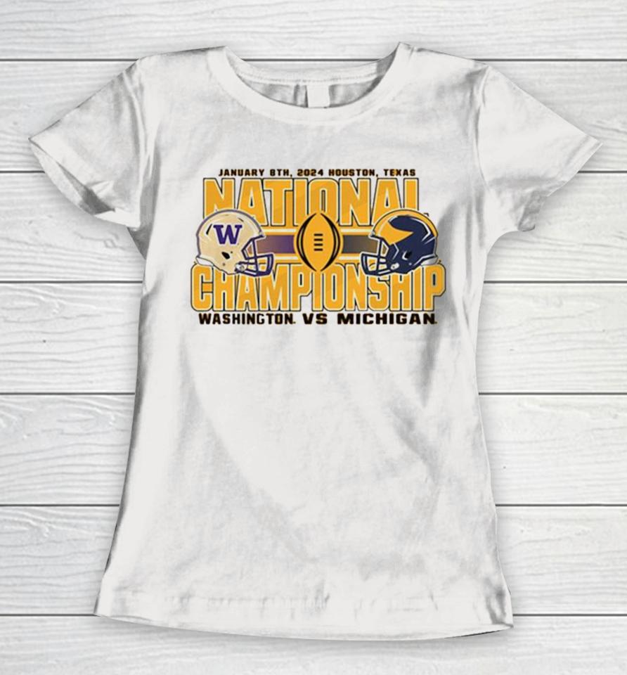 Washington Wildcats Vs Michigan Wolverines National Championship January 8Th 2024 Houston Texas Women T-Shirt
